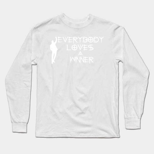 everybody loves a winner Long Sleeve T-Shirt by Phystonelife